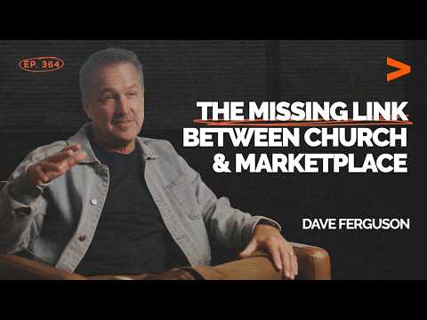 Church Planting Secrets Every Entrepreneur Needs — Dave Ferguson